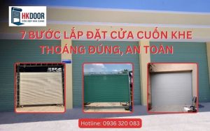 7 BƯỚC LẮP ĐẶT CỬA CUỐN KHE THOÁNG ĐÚNG, AN TOÀN