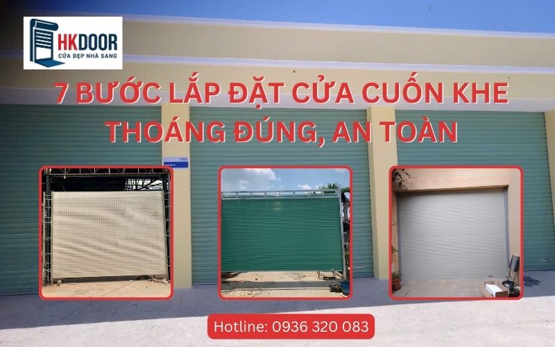 7 BƯỚC LẮP ĐẶT CỬA CUỐN KHE THOÁNG ĐÚNG, AN TOÀN