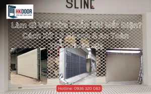 Làm Gì Với Cửa Cuốn Khi Mất Điện Cách Xử Lý Nhanh & An Toàn Từ Chuyên Gia