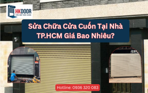 Sửa Chữa Cửa Cuốn Tại Nhà TP.HCM Giá Bao Nhiêu